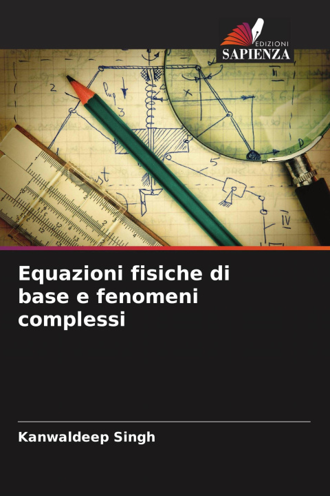 Knjiga Equazioni fisiche di base e fenomeni complessi Kanwaldeep Singh