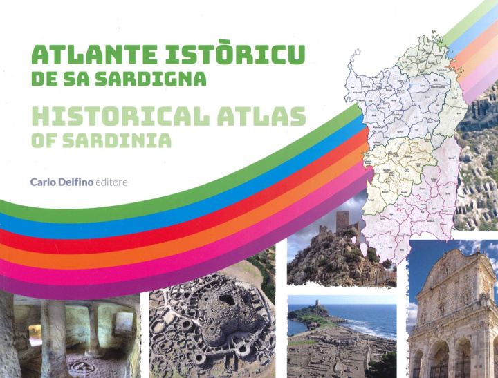 Buch Atlante Istòricu De Sa Sardigna-Historical atlas of Sardinia 