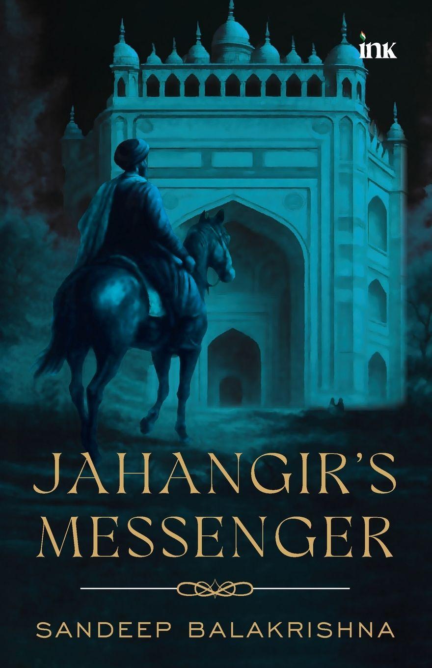 Книга Jahangir's Messenger Sandeep Balakrishna