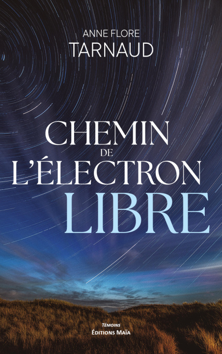 Kniha Chemin de l’électron libre Anne Flore Tarnaud
