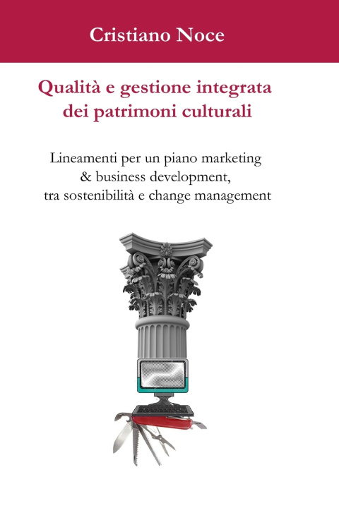 Boek Qualità e gestione integrata dei patrimoni culturali Cristiano Noce