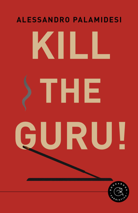Knjiga Kill the guru! Alessandro Palamidesi