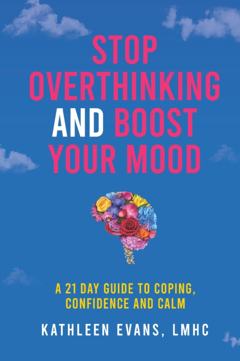 Kniha Stop Overthinking and Boost Your Mood Kathleen Evans