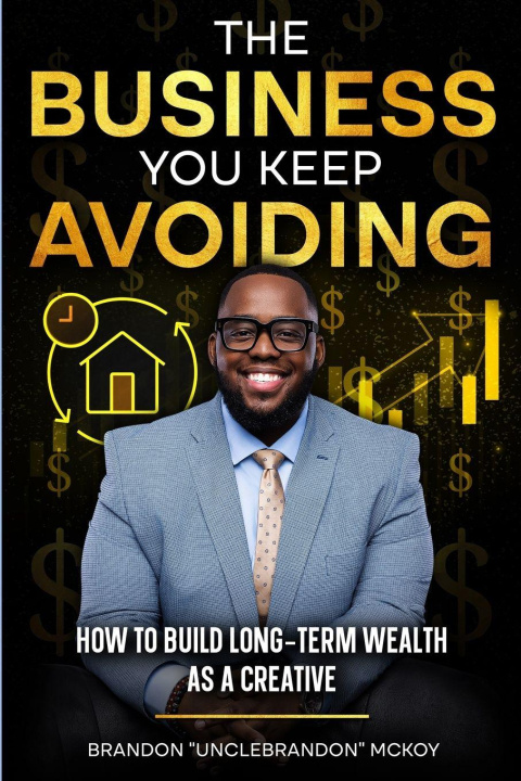 Kniha The Business You Keep Avoiding Brandon "UncleBrandon" McKoy