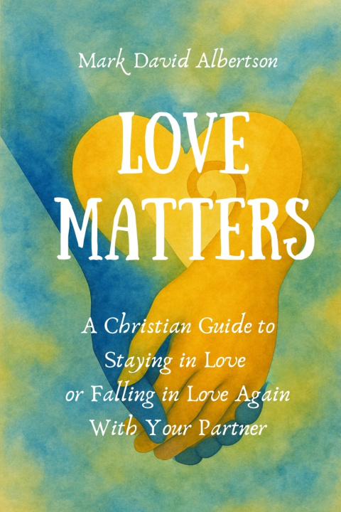 Книга Love Matters Mark David Albertson