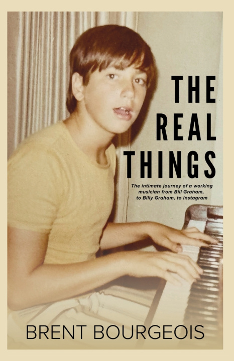 Kniha The Real Things Brent Bourgeois