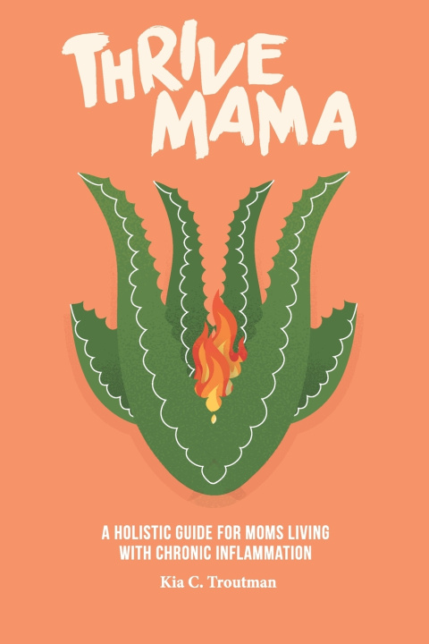Kniha Thrive Mama Kia Troutman