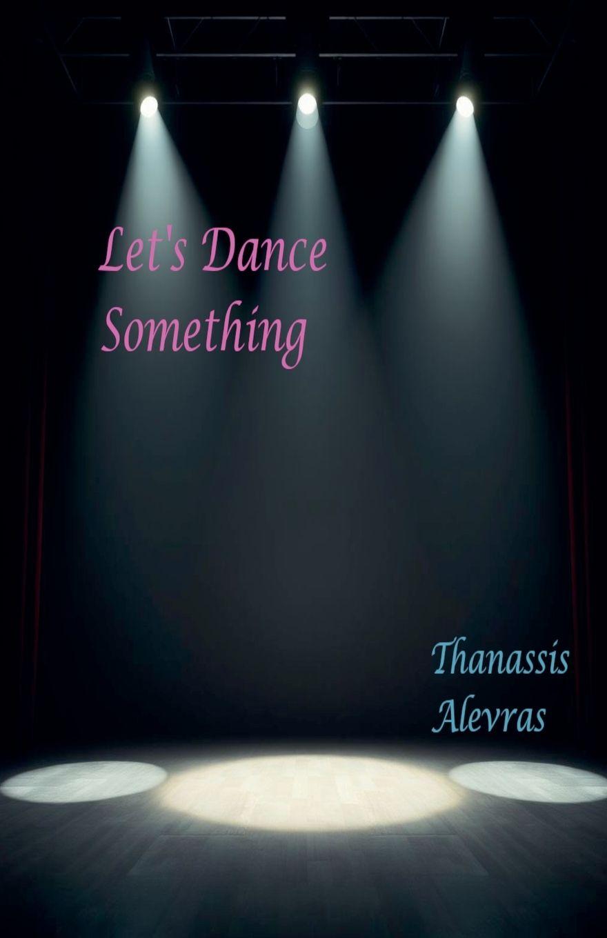 Kniha Let's Dance Something Thanassis Alevras