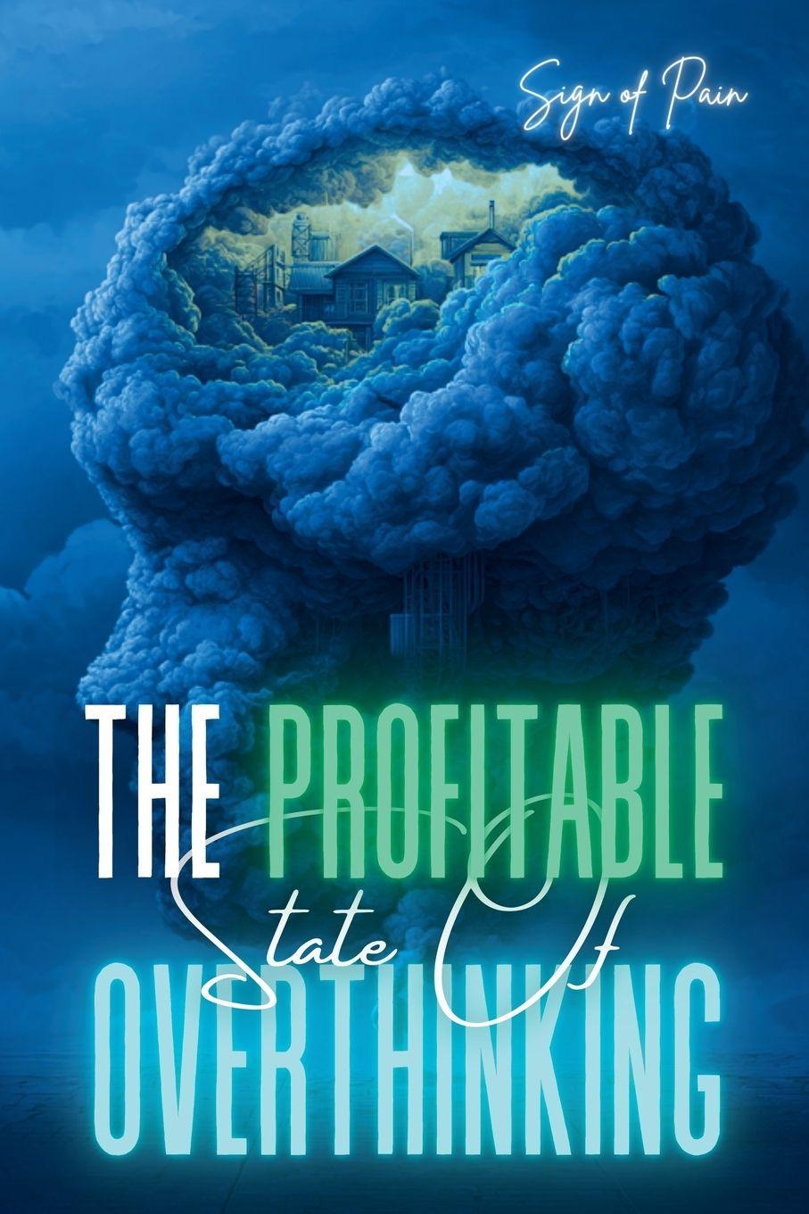 Книга THE PROFITABLE STATE OF OVERTHINKING SIGN OF PAIN