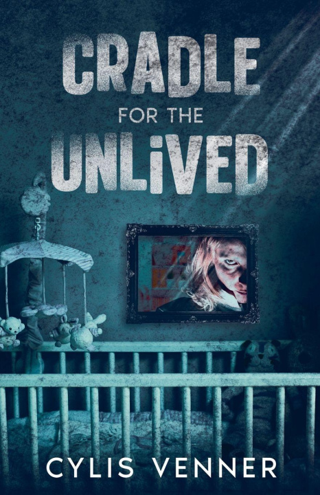 Kniha Cradle For The Unlived Cylis Venner