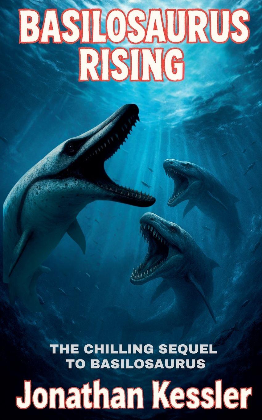 Kniha Basilosaurus Rising Jonathan Kessler
