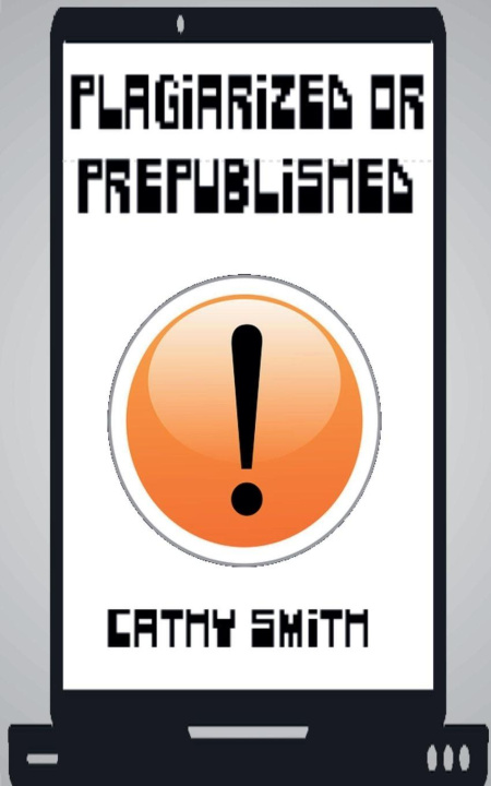Kniha Plagiarized or Prepublished Cathy Smith