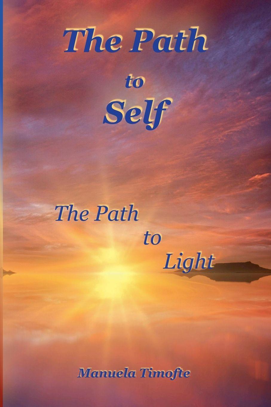 Kniha The Path to Self - The Path to Light Manuela Timofte