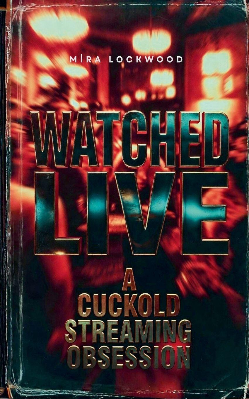 Kniha Watched Live Mira Lockwood