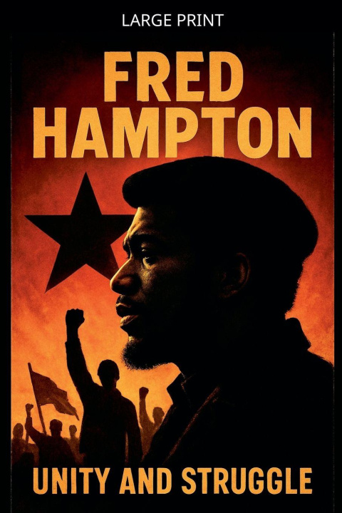 Kniha Fred Hampton Unity and Struggle Yellaboy