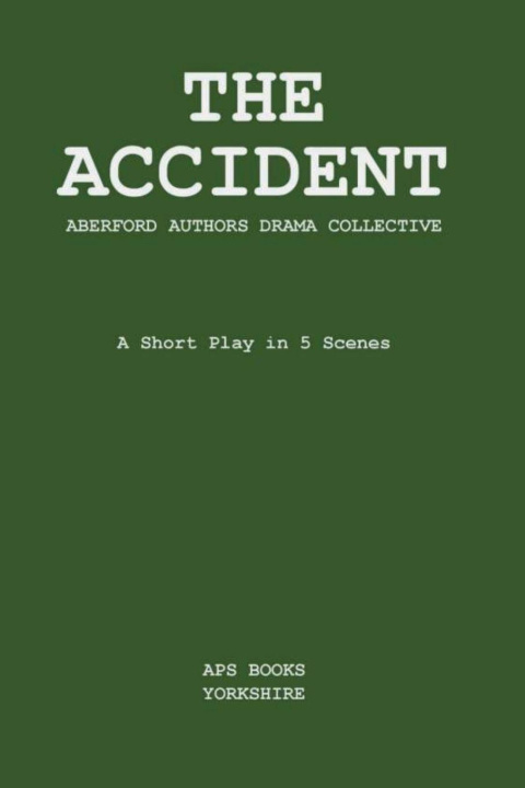 Kniha The Accident Aberford Authors Drama Collective