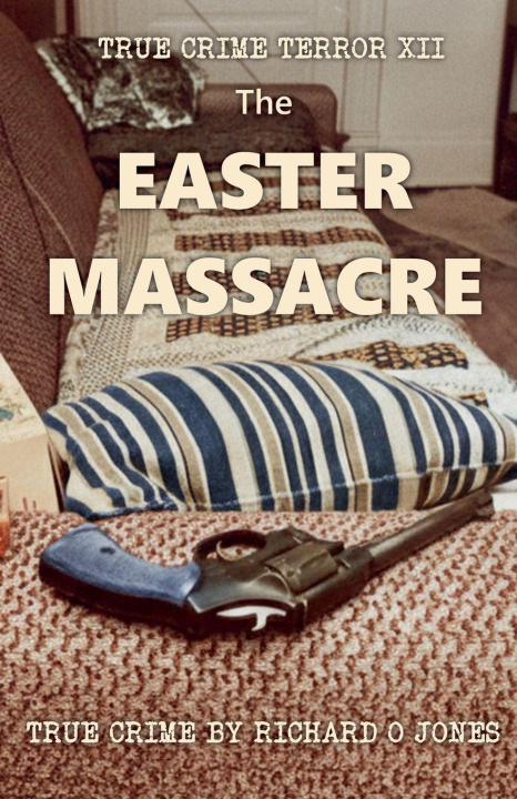 Kniha The Easter Massacre RichardOJones