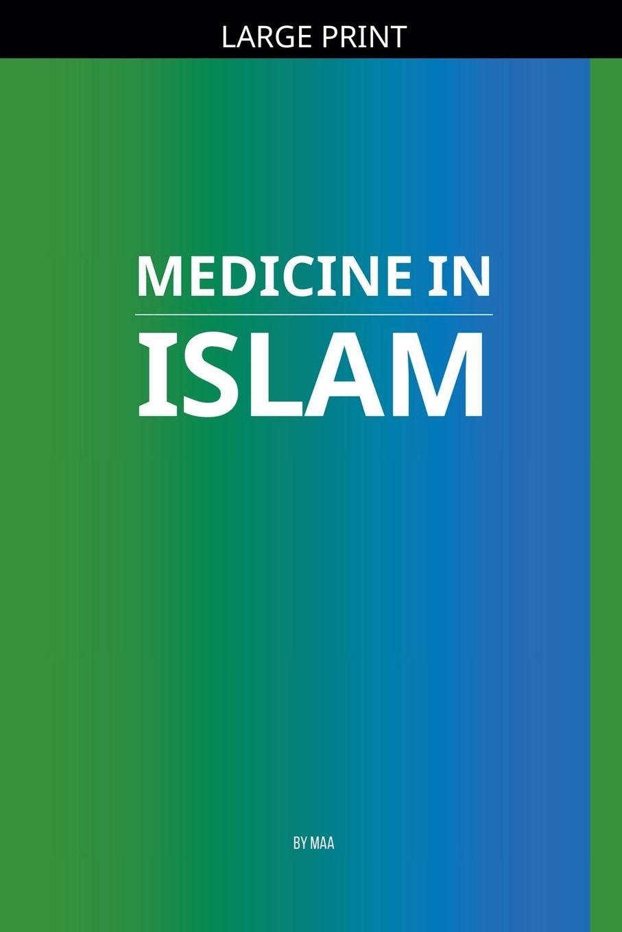 Книга Medicine in Islam MAA