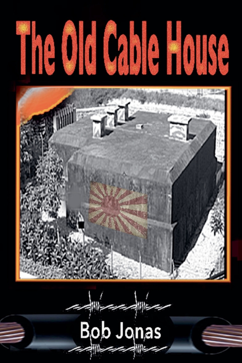 Kniha The Old Cable House Bob Jonas