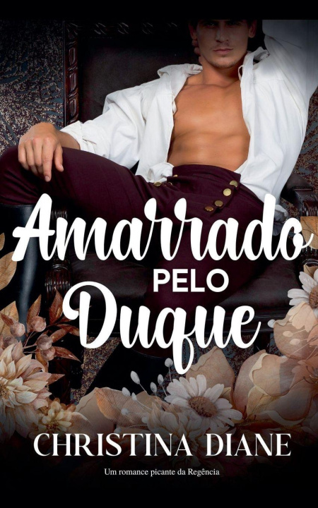 Kniha Amarrado pelo Duque Christina Diane