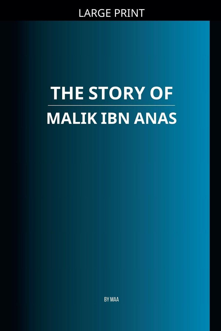 Knjiga The Story of Malik ibn Anas MAA