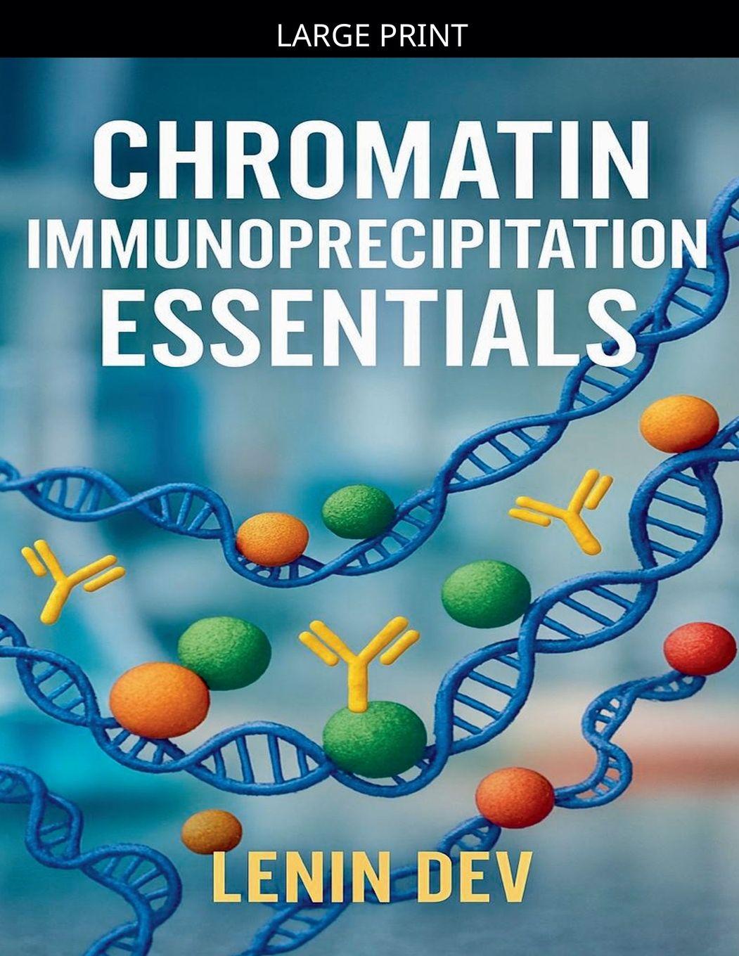 Kniha Chromatin Immunoprecipitation Essentials Lenin Dev