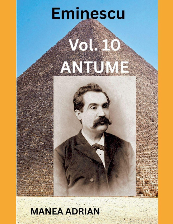 Книга Eminescu Vol. 10 ANTUME Manea Adrian