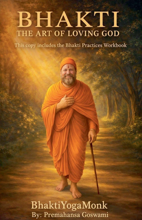 Kniha Bhakti BhaktiYogaMonk - Monk Premahansa