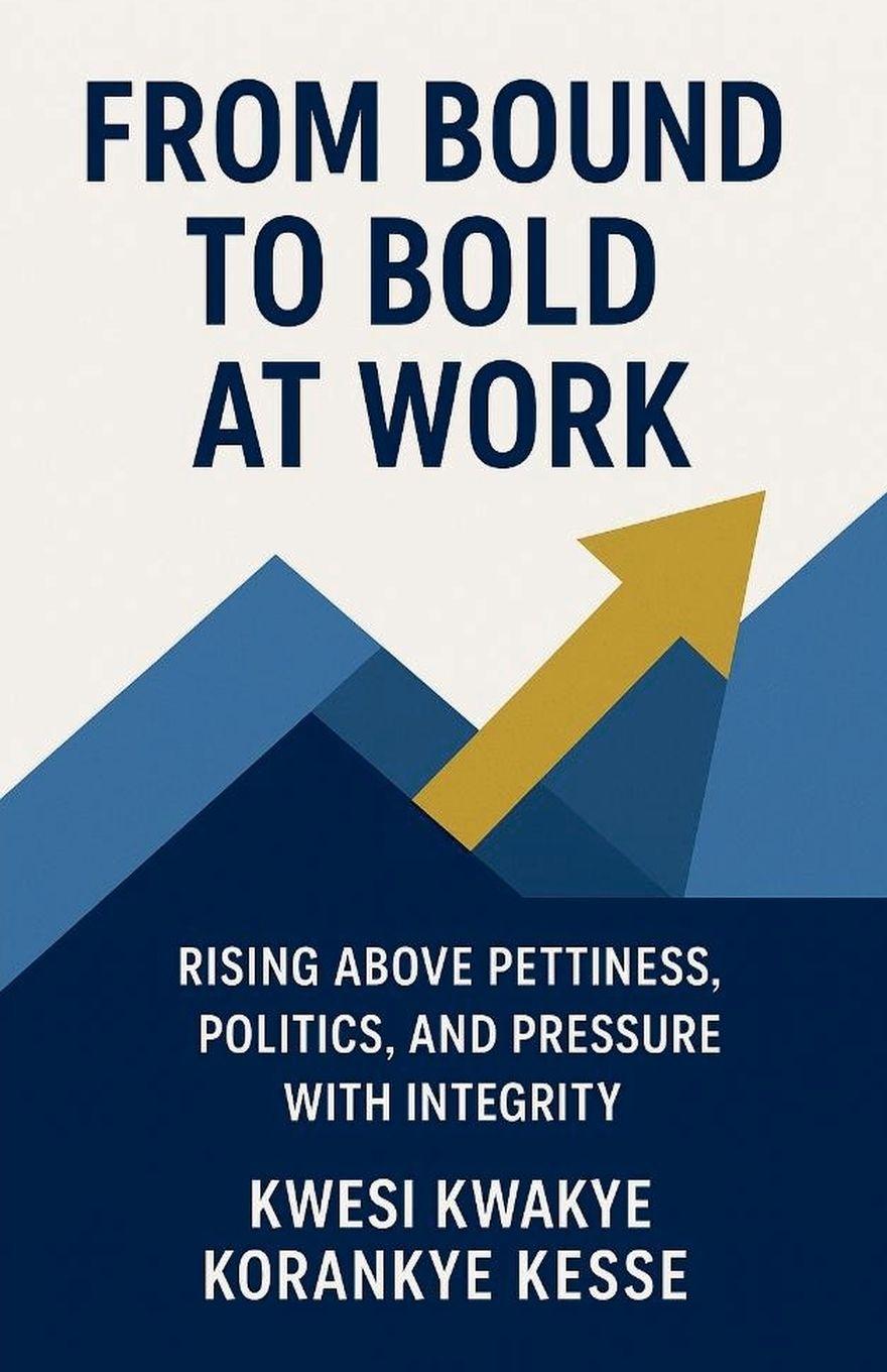 Kniha From Bound to Bold at Work KWESI KWAKYE KORANKYE KESSE
