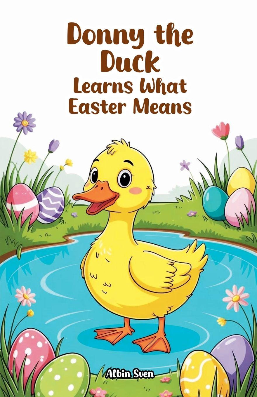 Книга Donny the Duck Learns What Easter Means Albin Sven