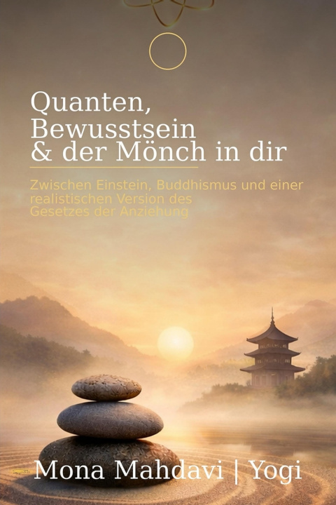 Kniha Quanten, Bewusstsein & der Mönch in dir Mona Mahdavi