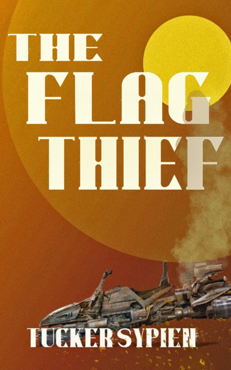Kniha The Flag Thief Tucker Sypien
