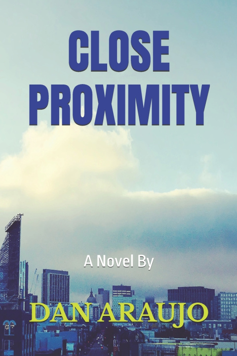 Knjiga Close Proximity Dan Araujo