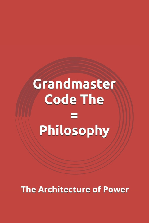 Книга Grandmaster Code The = Philosophy Paul SL Yu