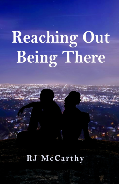Книга Reaching Out / Being There RJ McCarthy