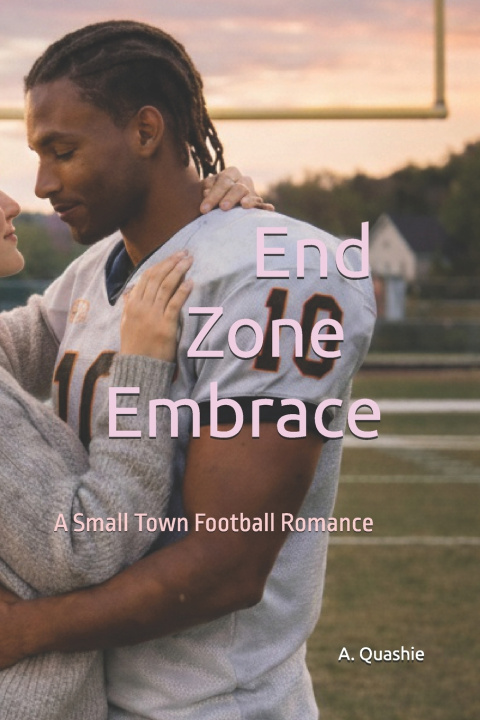 Kniha End Zone Embrace A C Quashie
