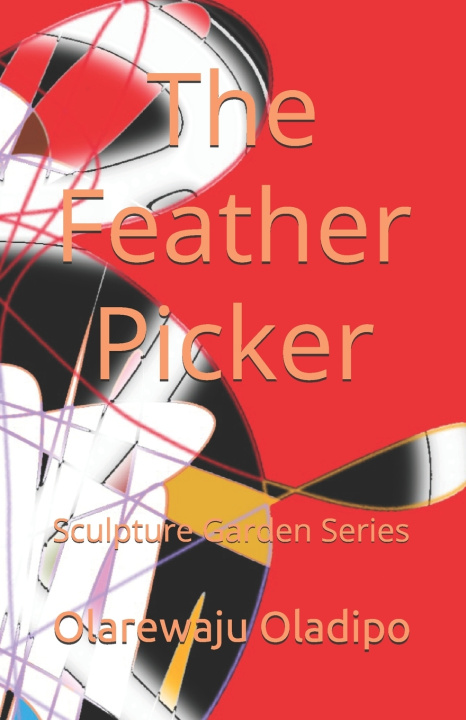 Knjiga The Feather Picker Olarewaju J Oladipo