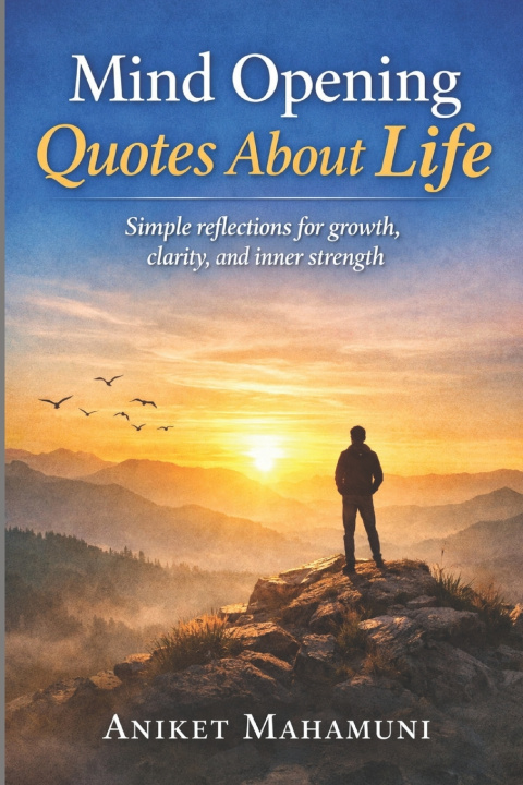 Kniha Mind Opening Quotes About Life Aniket Mahamuni