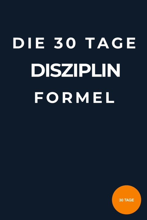 Книга Die 30-Tage-Disziplin-Formel Firat Can Sahin
