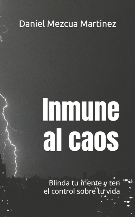 Kniha Inmune al caos. Daniel Mezcua Martinez