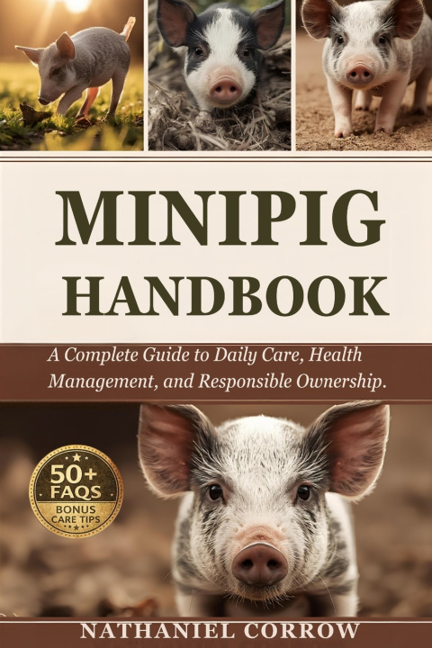 Книга MINIPIG CARE HANDBOOK NATHANIEL CORROW