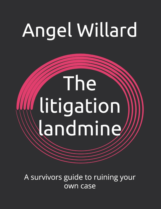 Kniha The litigation landmine Angel Willard