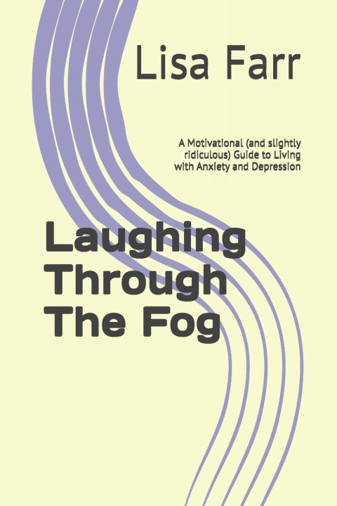 Kniha Laughing Through The Fog Lisa Farr