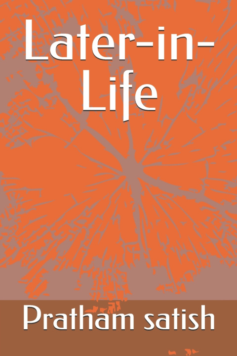 Kniha Later-in-Life Pratham satish