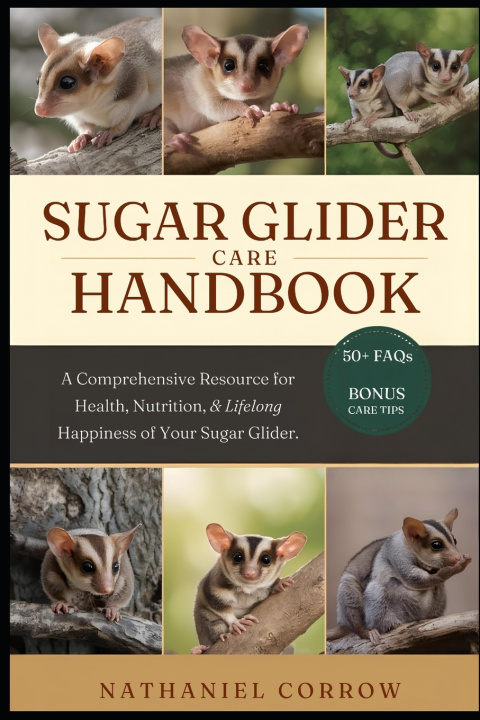 Knjiga SUGAR GLIDER CARE HANDBOOK NATHANIEL CORROW