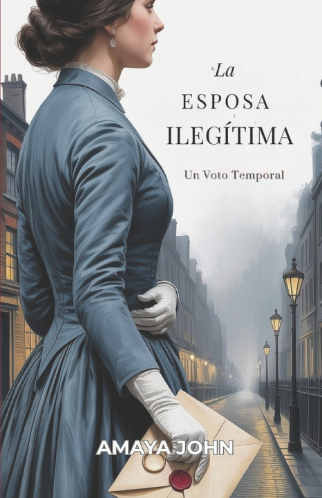 Kniha LA ESPOSA ILEGÍTIMA Amaya John