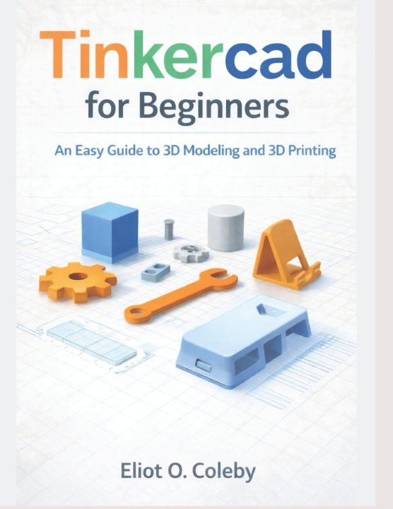 Kniha Tinkercad for Beginners Eliot O Coleby