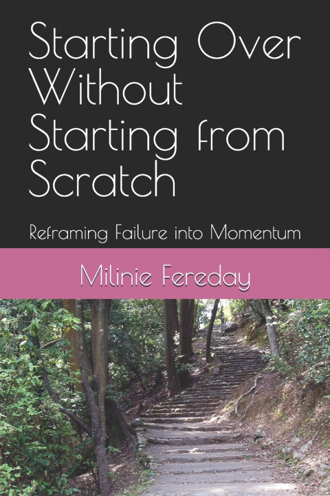 Kniha Starting Over Without Starting from Scratch Milinie Fereday