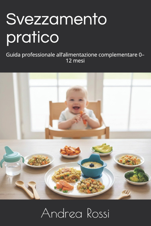 Kniha Svezzamento pratico Andrea Rossi