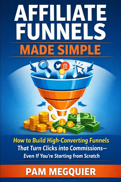 Knjiga Affiliate Funnels Made Simple Pam Megquier